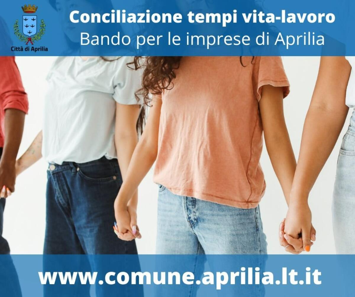 APRILIA - Prorogati i termini per il bando conciliazione vita-lavoro. C’è tempo sino al prossimo 26 Settembre. - 