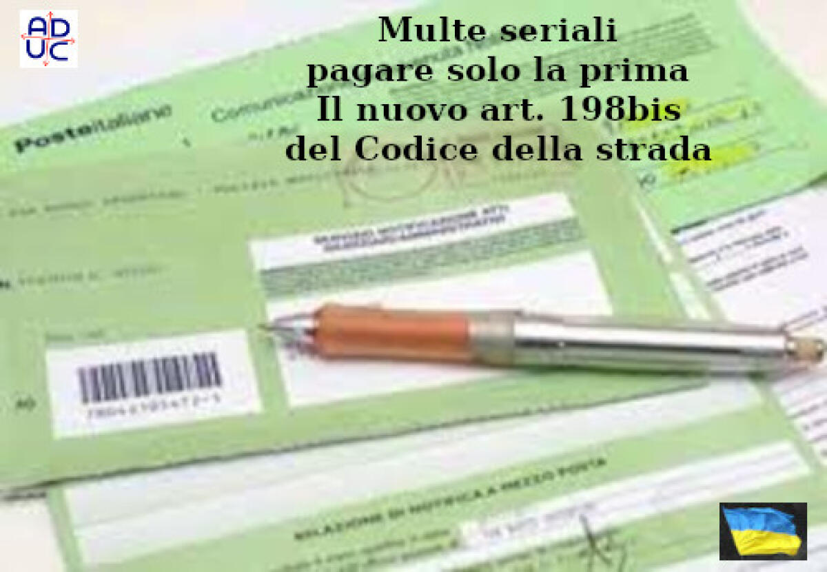 Multe seriali, con il nuovo art. 198bis del Codice della strada si paga solo la prima - 