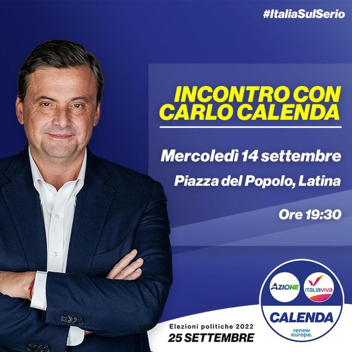 Il leader del Terzo Polo Azione-Italia Viva, Carlo Calenda, mercoledì 14 Settembre sarà a Latina. - 