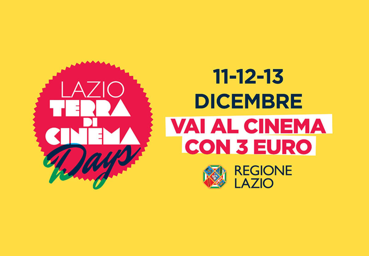 “Lazio terra di Cinema Days”: tre giorni al cinema a soli 3 euro. Ecco le sale aderenti. - 