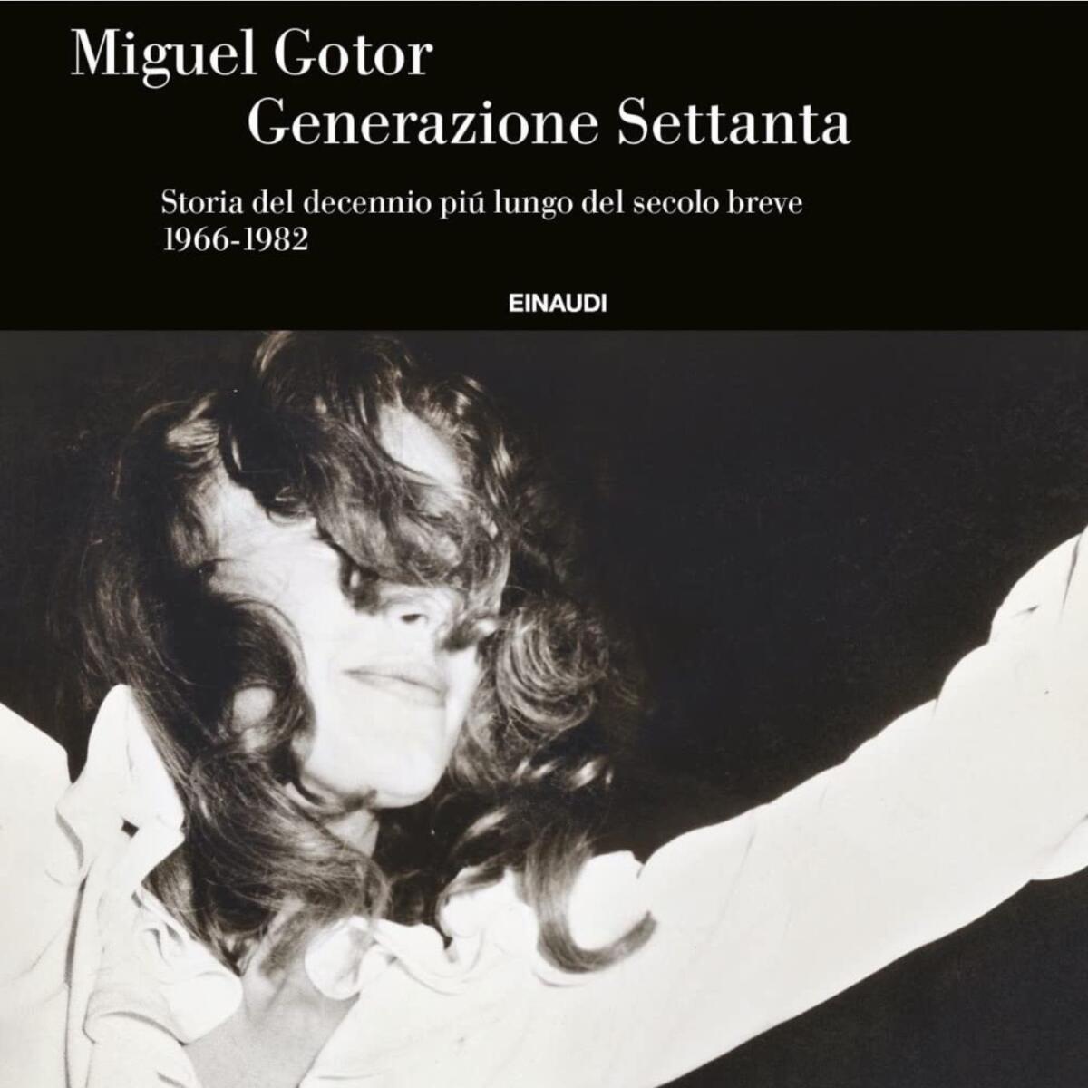 Generazione  Settanta, il nuovo libero dello storico Miguel Gotor presentato a Cori - 