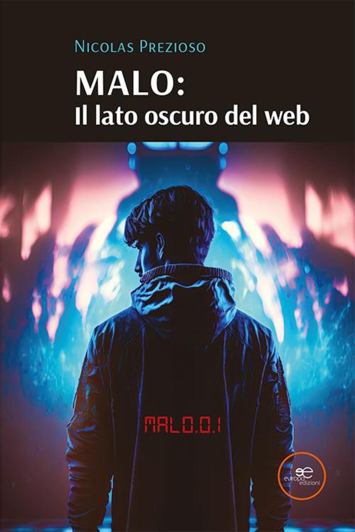 Impressioni di Malo. Colpisce il romanzo d’esordio di Nicolas Prezioso. L’horror ai tempi del web - 