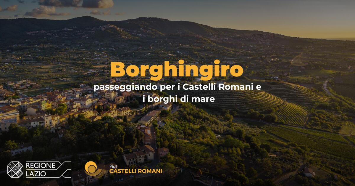 <strong>“Borghingiro”: immersione di due giorni ai Castelli Romani</strong> - 