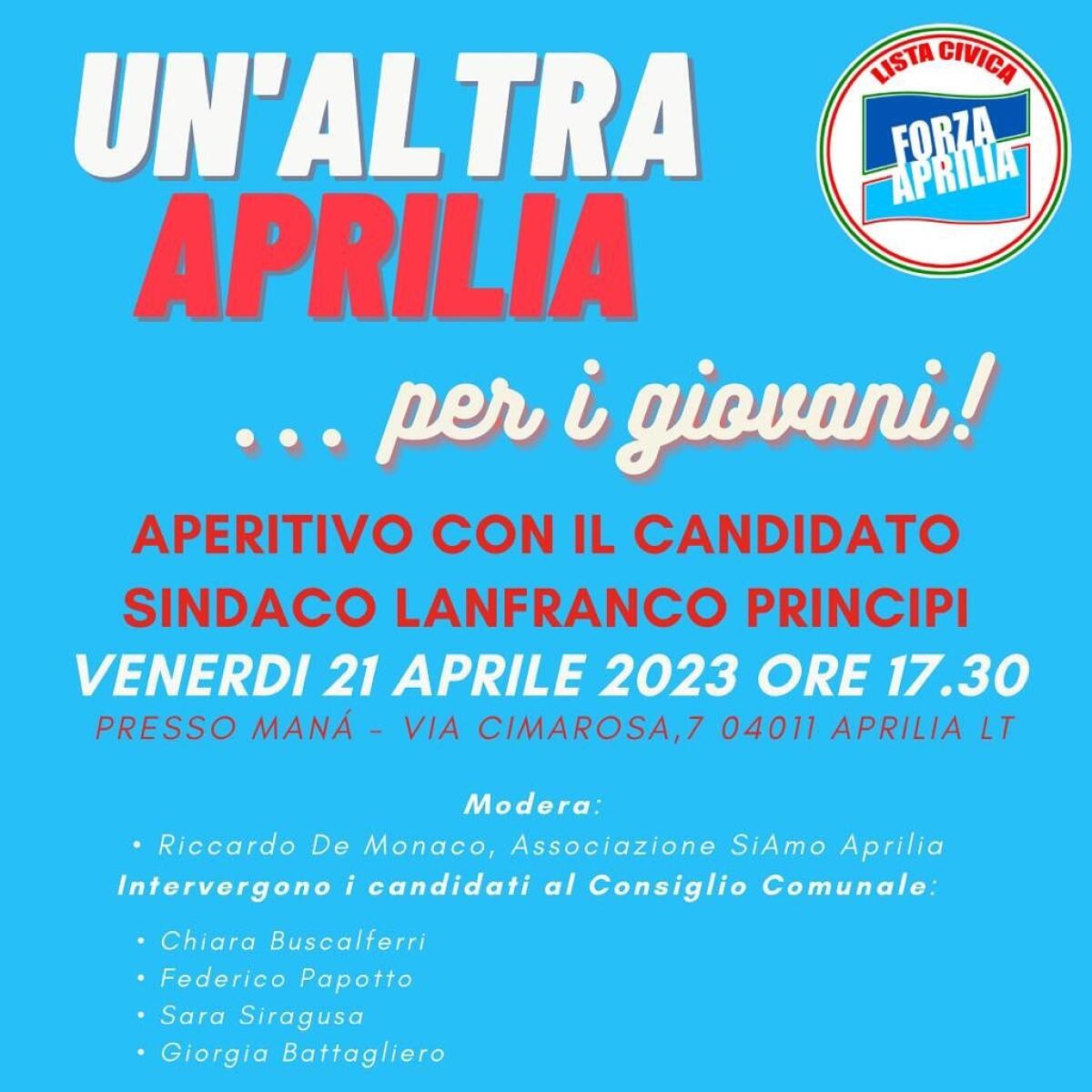 La lista Forza Aprilia organizza per questo venerdì un incontro con i giovani, con il candidato sindaco Principi. - 