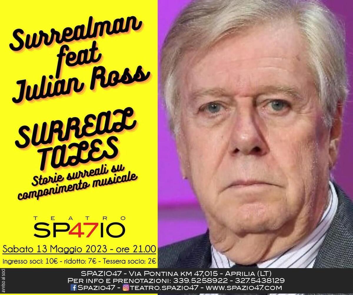 Sul palco del Teatro Spazio 47 di Aprilia questo sabato lo spettacolo “Surreal Tales” con Marco Ferrari. - 