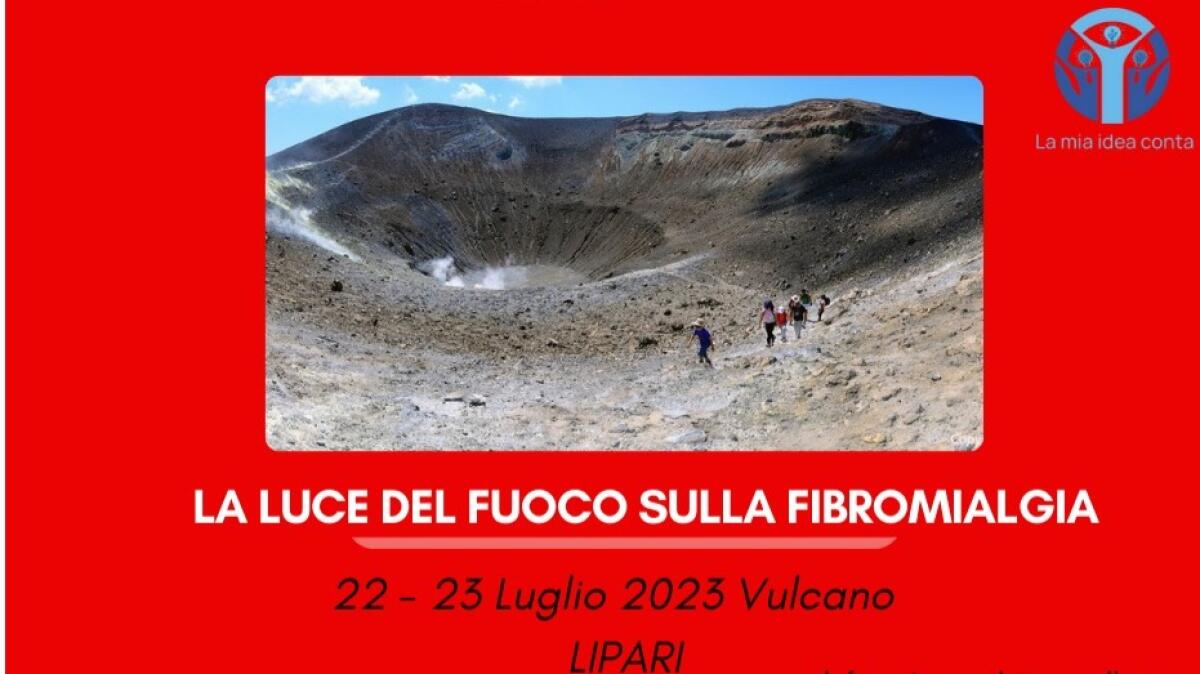 Fibromialgia, in cima a Vulcano per i diritti dei malati. Sabato 22 luglio la scalata dei volontari Aisf - 