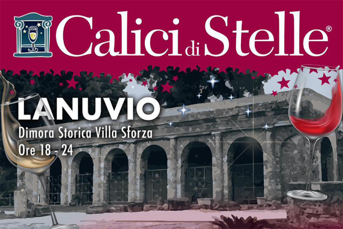 A Lanuvio questo fine settimana la seconda edizione di “Calici di Stelle”. - 