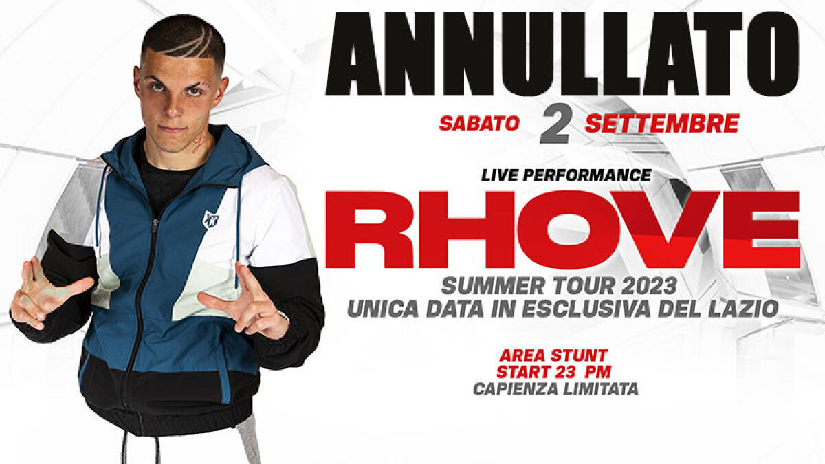 Annullato il concerto di Rhove del prossimo 2 Settembre al Cinecittà World. - 
