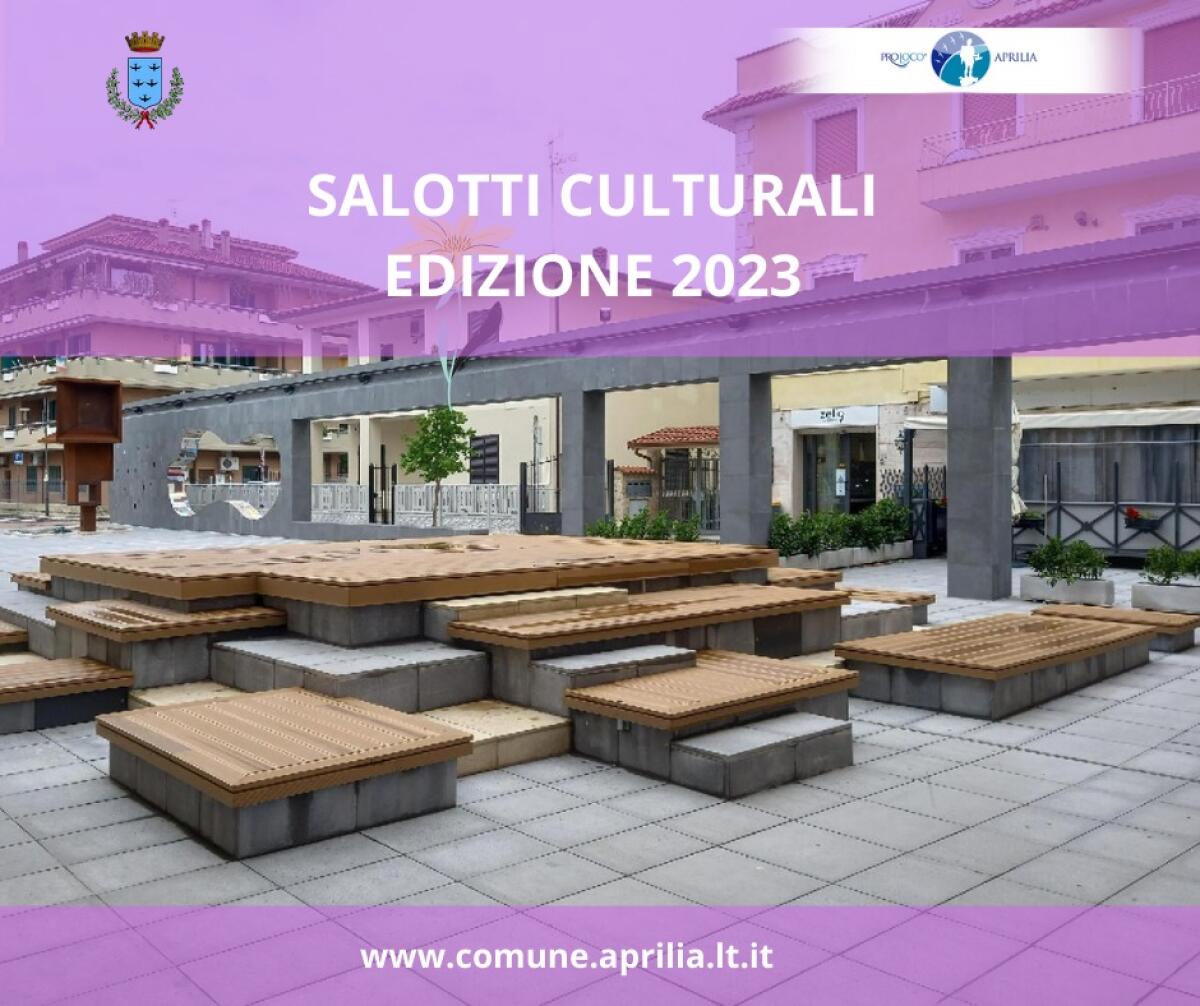 Al via i "Salotti culturali" ad Aprilia: appuntamento a Piazza delle Erbe. - 