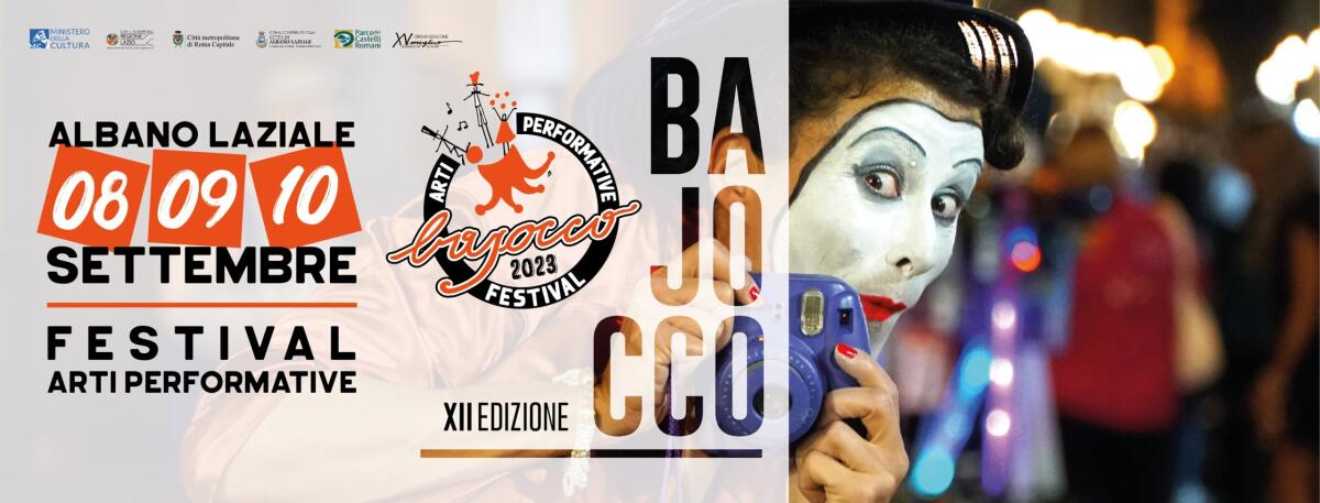 Da venerdì 8 a domenica 10 Settembre ad Albano torna il “Bajocco Festival”, la rassegna di arti performative. - 