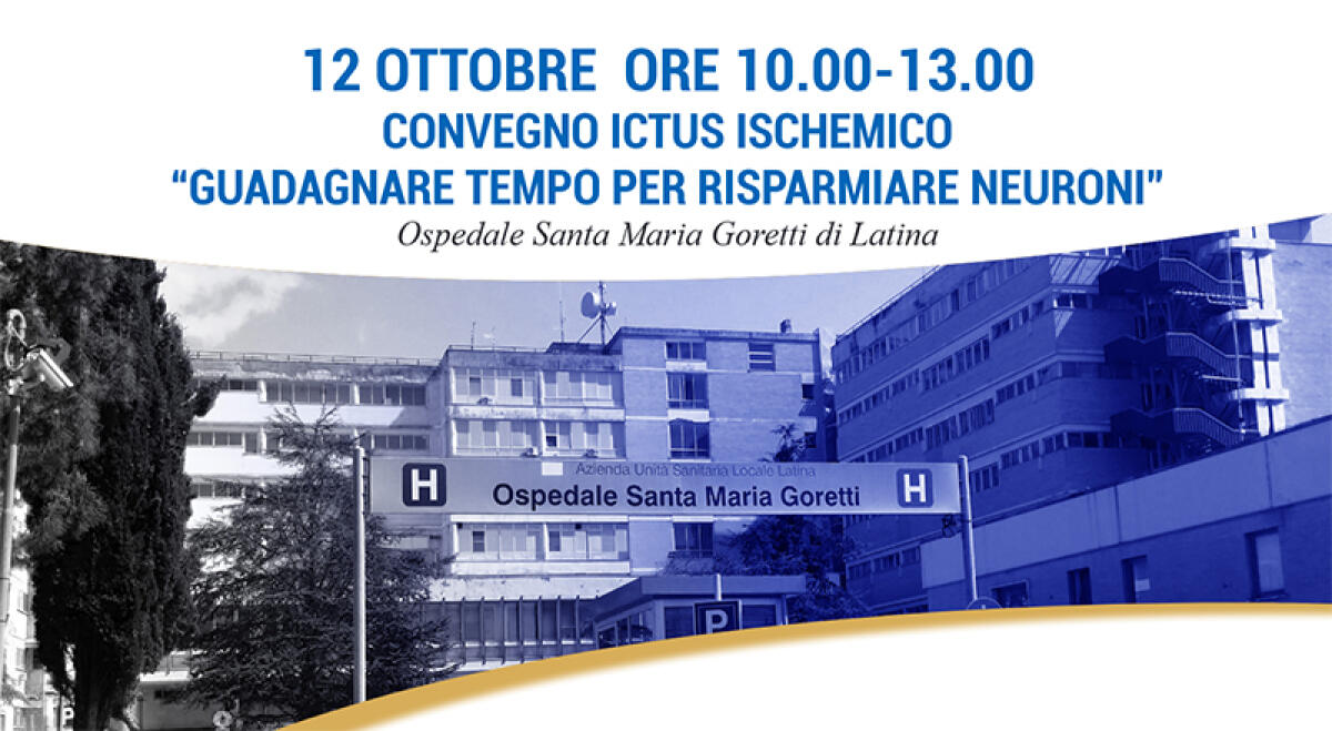 Ictus ischemico, la Asl di Latina organizza un convegno per giovedì 12 Ottobre. - 