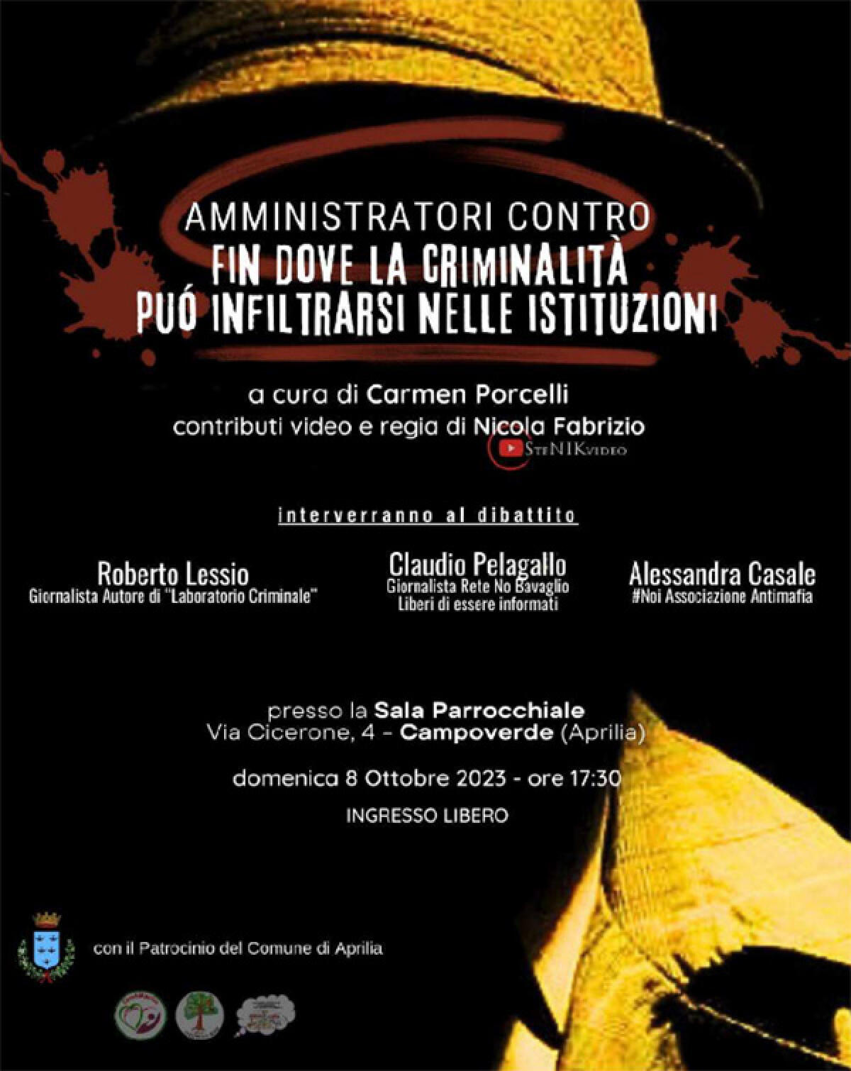 APRILIA - “Amministratori contro. Fin dove la criminalità può infiltrarsi nelle istituzioni”: questa domenica il convegno a Campoverde. - 