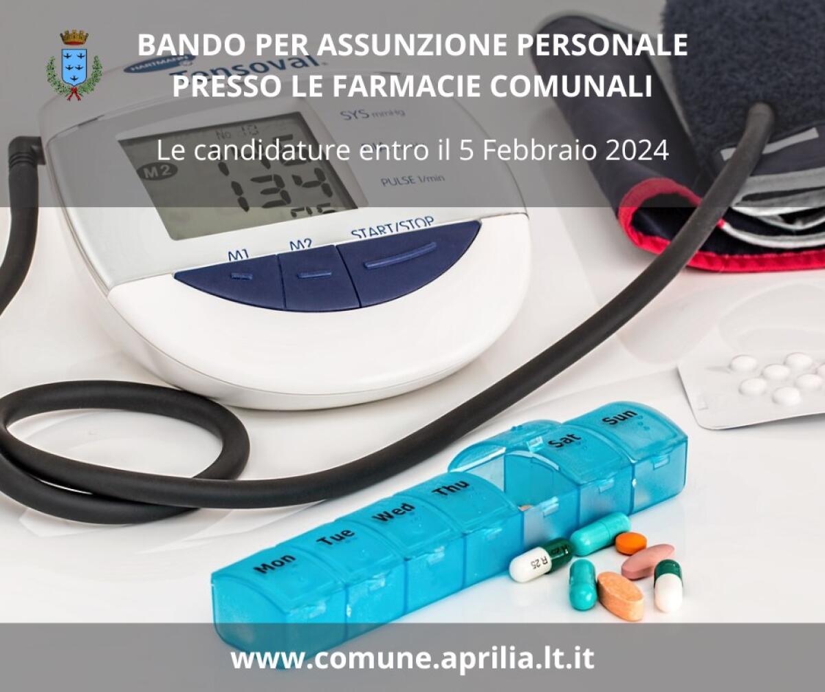Bandi per assunzione di nuovi commessi farmacisti alle  farmacie comunali Agroverde e Aprilia Nord. - 