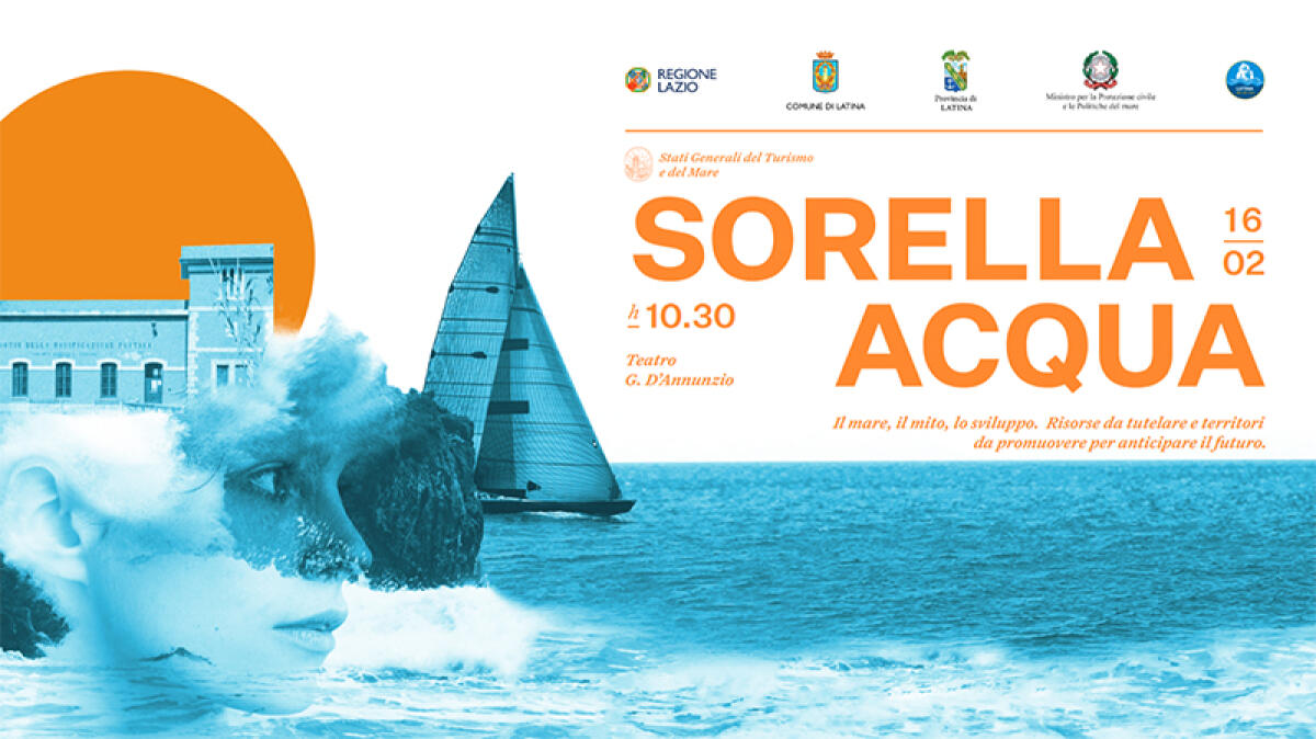 “Sorella Acqua”: Stati generali del Turismo e del Mare questo venerdì a Latina. In città arriva il Ministro Musumeci. - 