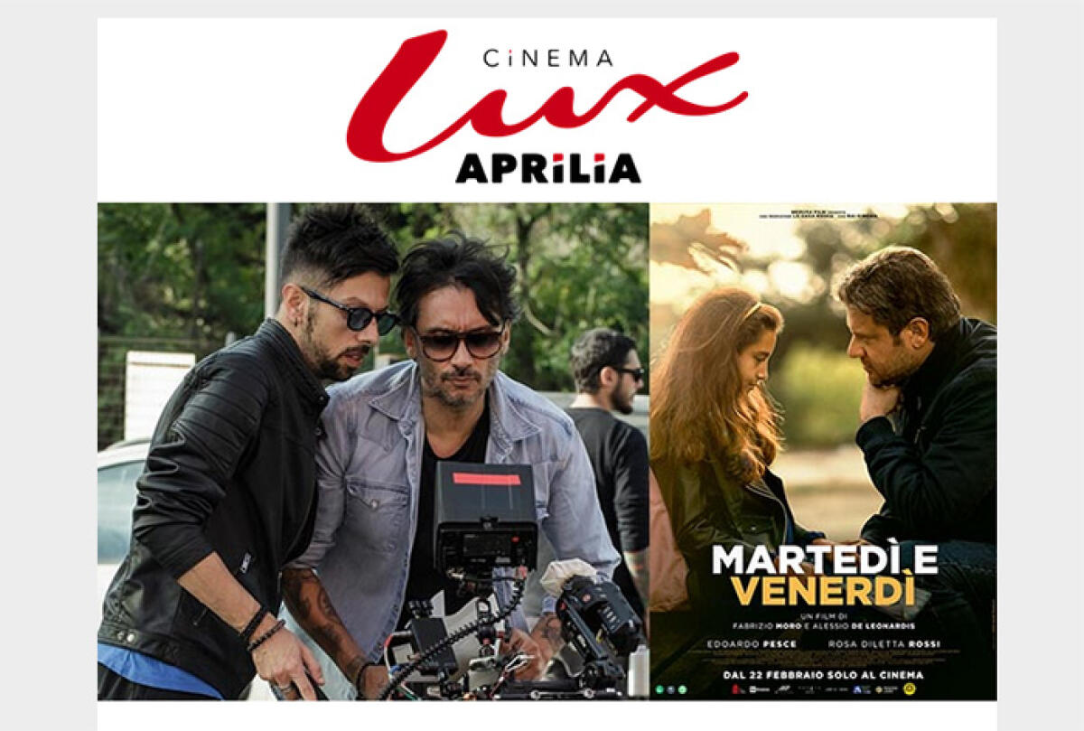 Fabrizio Moro ed il cast di “Martedì e Venerdì” questa domenica 25 febbraio al Cinema Lux di Aprilia. - 
