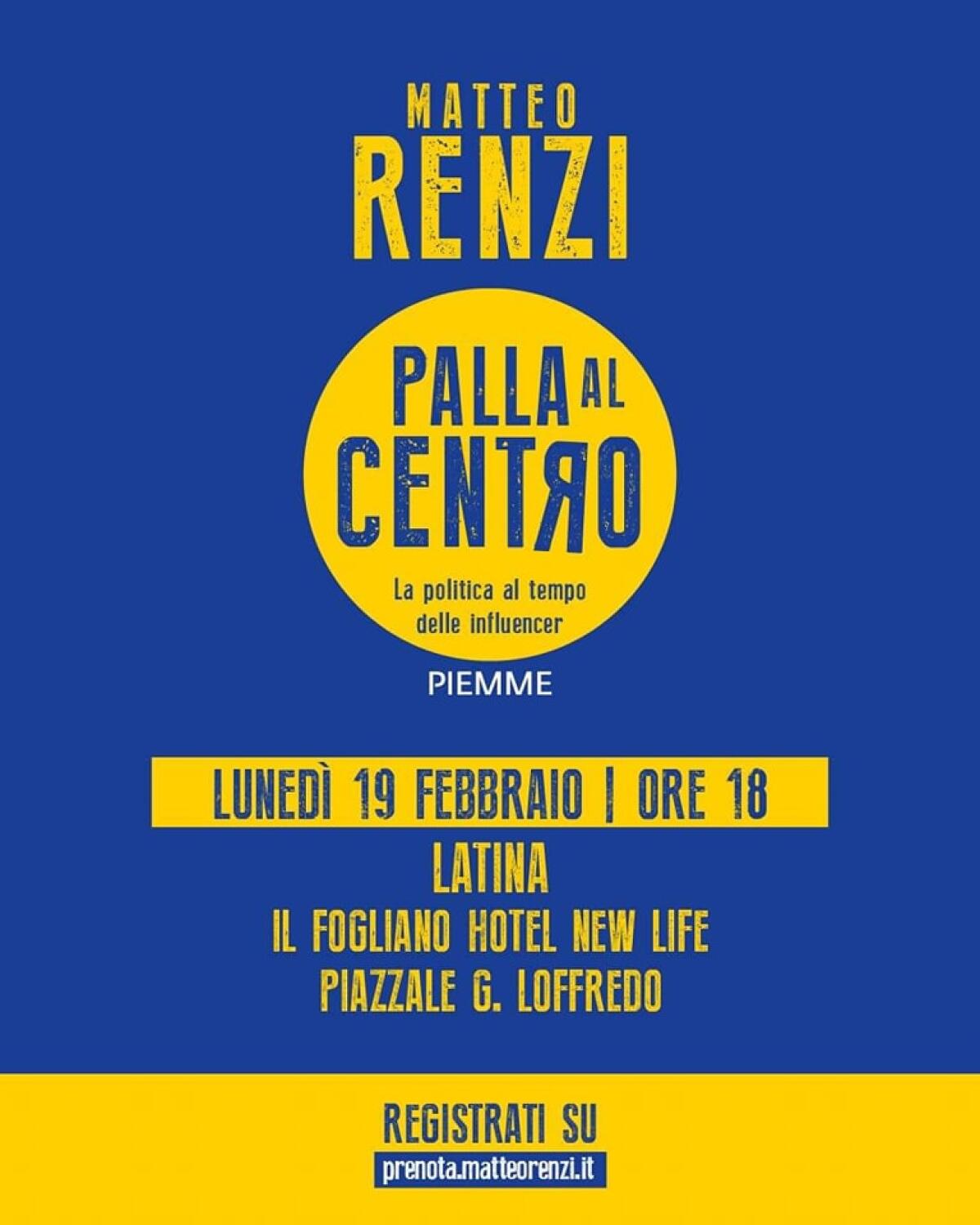 Oggi a Latina Matteo Renzi presenta il libro “Palla al centro” - 
