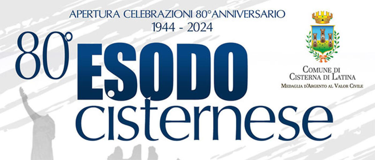 80esimo anniversario dell’Esodo Cisternese. Il programma delle celebrazioni. - 