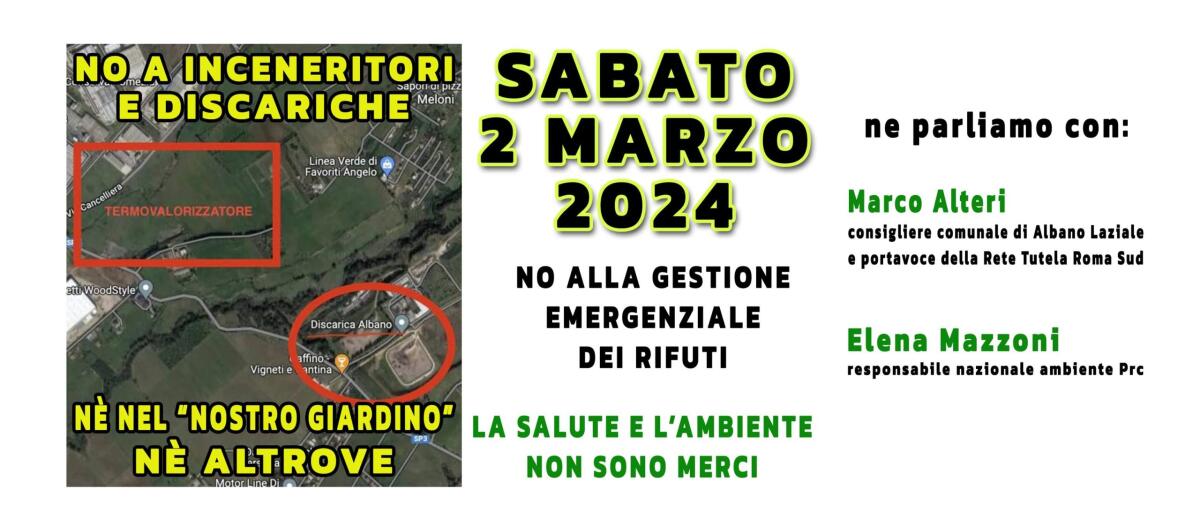 No al termovalorizzatore a Santa Palomba: incontro pubblico oggi ad Aprilia, presso la sede del Prc e di Sinistra Anticapitalista. - 