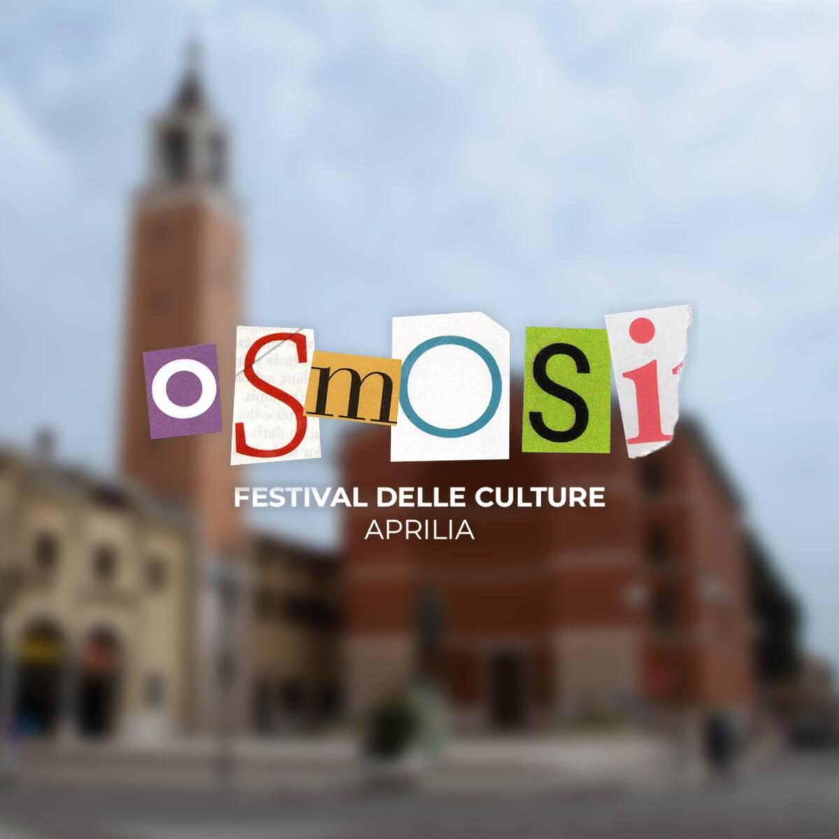 “Osmosi”: dal 15 al 21 aprile ad Aprilia torna il festival delle culture. - 