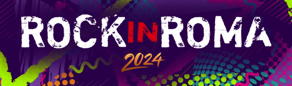Dal 13 giugno al 16 giugno i primi concerti di ROCK IN ROMA 2024! Tra gli ospiti Gemitaiz, Annalisa, BigMama  Carl Brave e Noemi e Gabri Ponte. - 