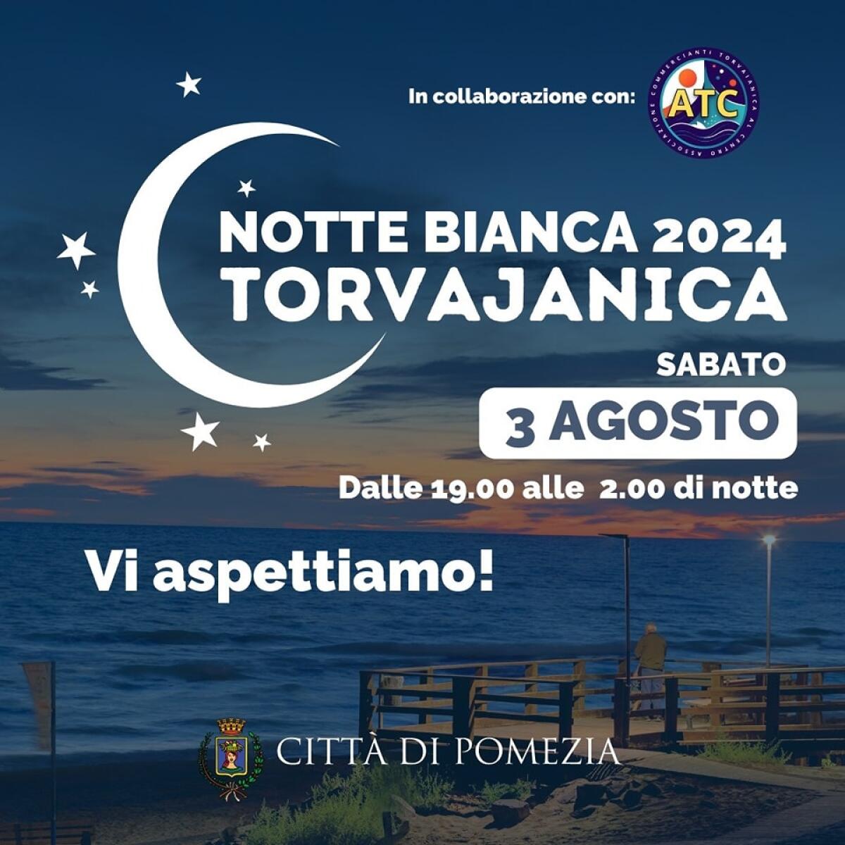 Notte Bianca sabato 3 agosto a Torvaianica - 