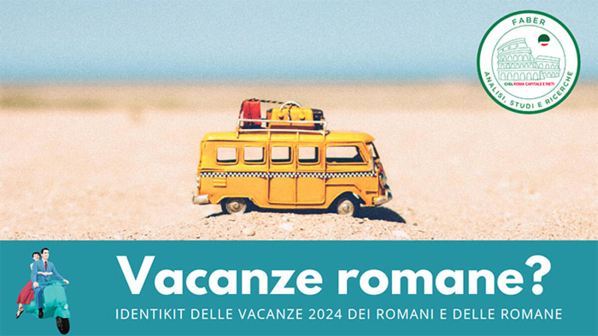 “Vacanze romane? Identikit delle vacanze 2024 dei romani e delle romane”, presentati i risultati del Sondaggio della Cisl. - 
