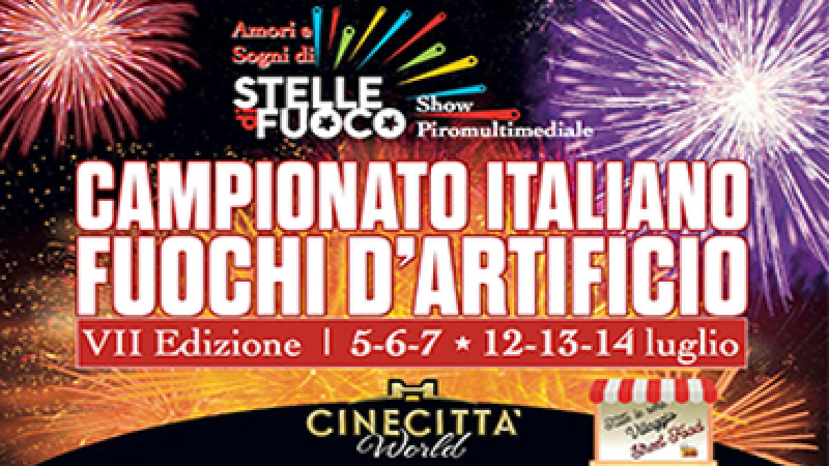 “Stelle di Fuoco” a Cinecittà World, ecco il Campionato Italiano di Fuochi d’Artificio! - 