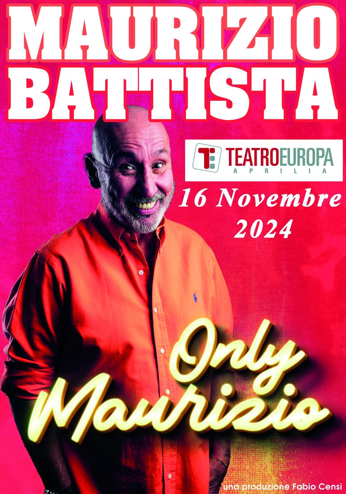 “Only Maurizio”: sul palco del Teatro Europa di Aprilia questo sabato sera arriva Maurizio Battista! - 