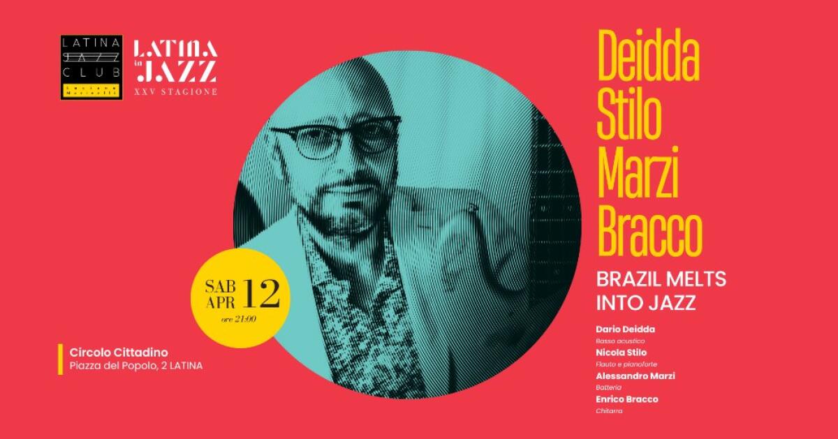 “Brazil MeltsInto Jazz”: questo sabato per il Latina Jazz Club penultimo appuntamento della stagione. - 