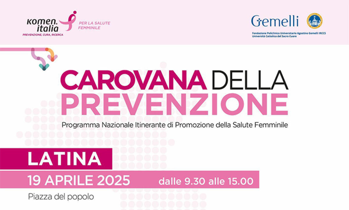 La “Carovana della Prevenzione” il 19 aprile fa tappa a Latina con Valore Donna. Visite ed esami diagnostici gratuiti. - 