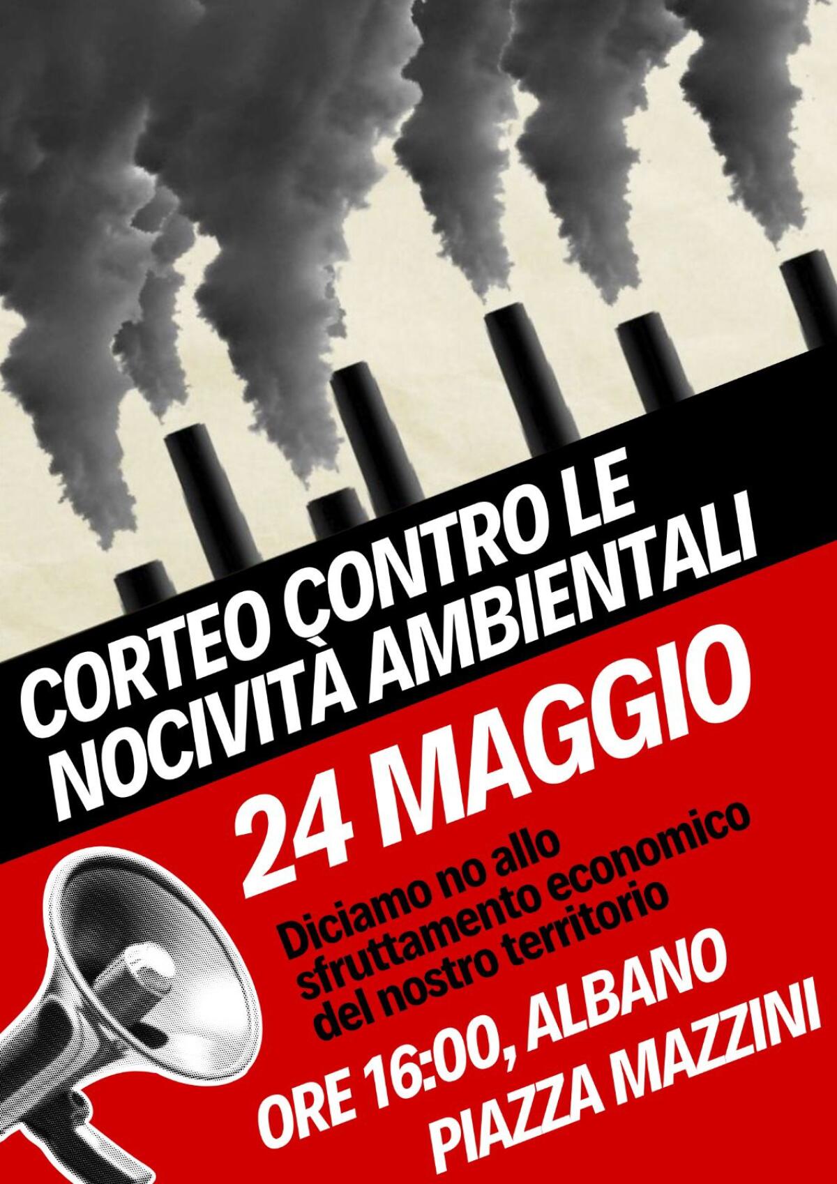 “Contro le nocività ambientali”: sabato 24 maggio corteo ad Albano. - 