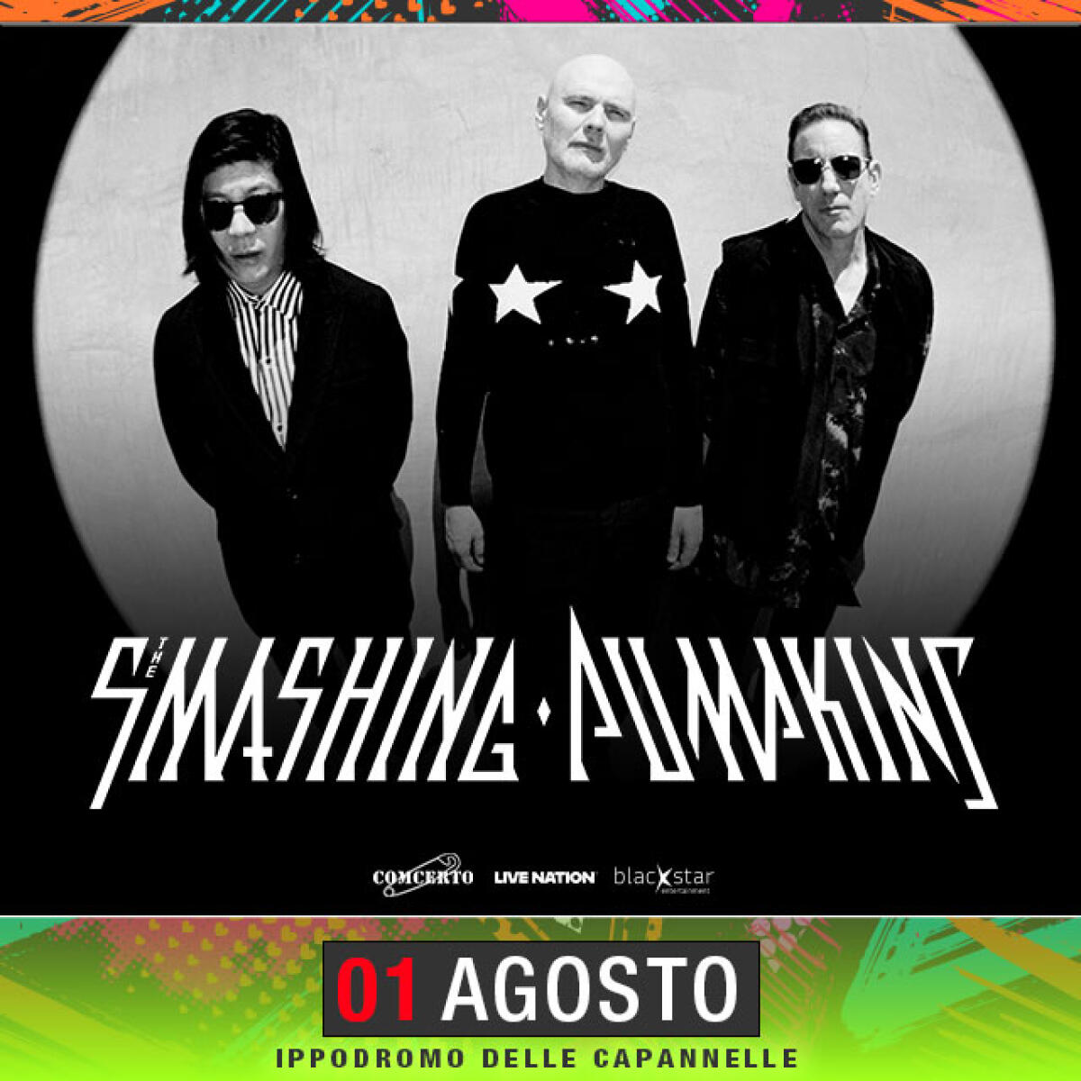 Gran finale per “Rock in Roma” con The Smashing Pumpkins ed il loro attesissimo live! - 