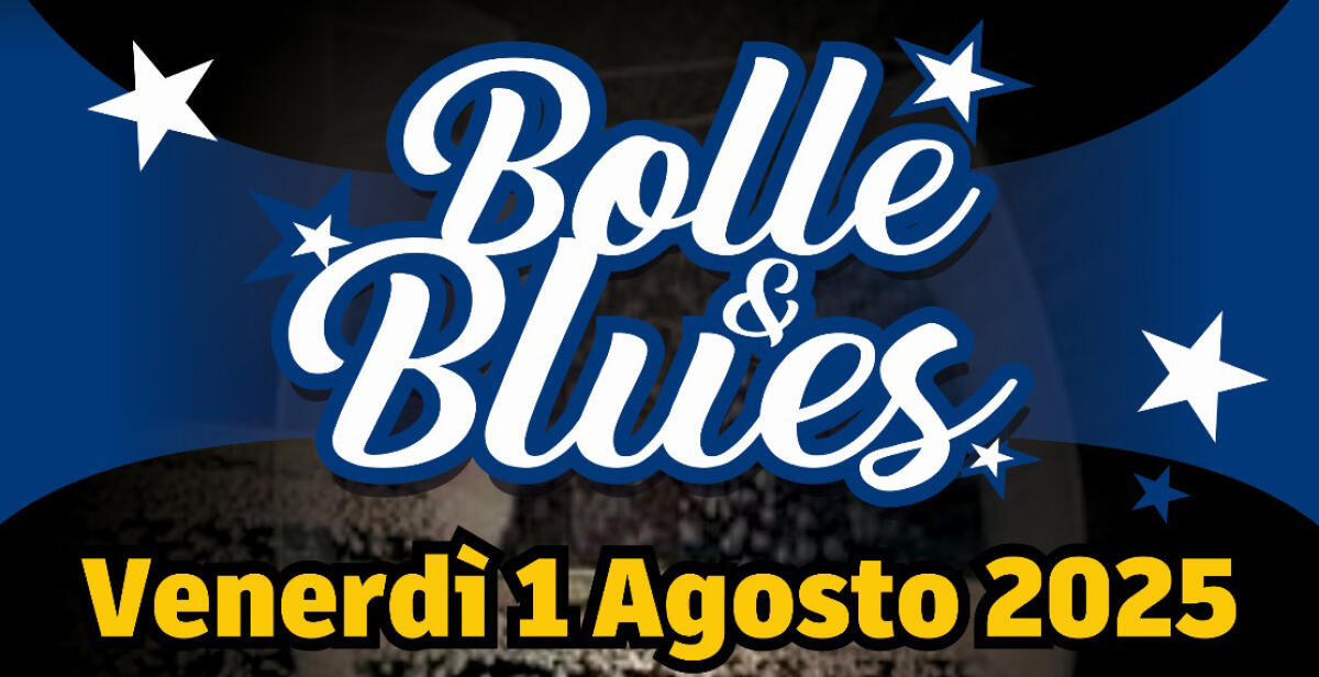 Questo venerdì sera "BOLLE&BLUES" al Casale del Vento di Aprilia. - 