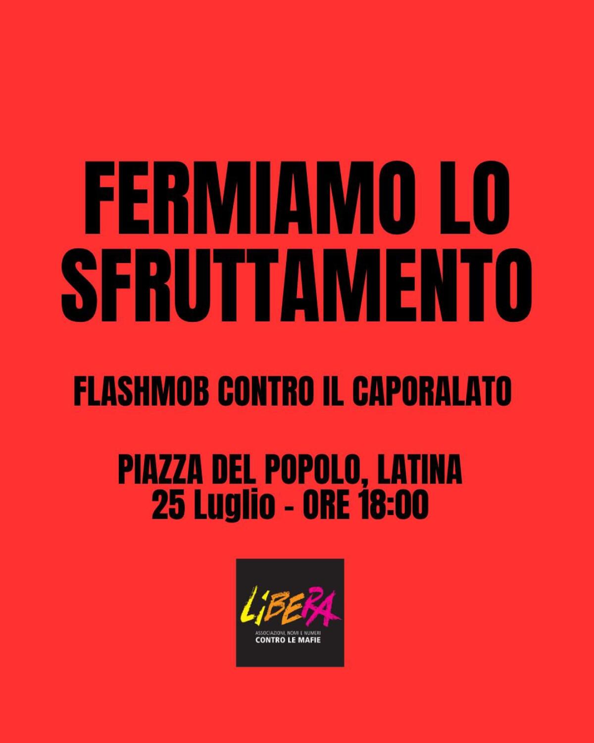 Sfruttamento e caporalato, a Latina questo pomeriggio il flashmob di Libera e Flai Cgil. - 