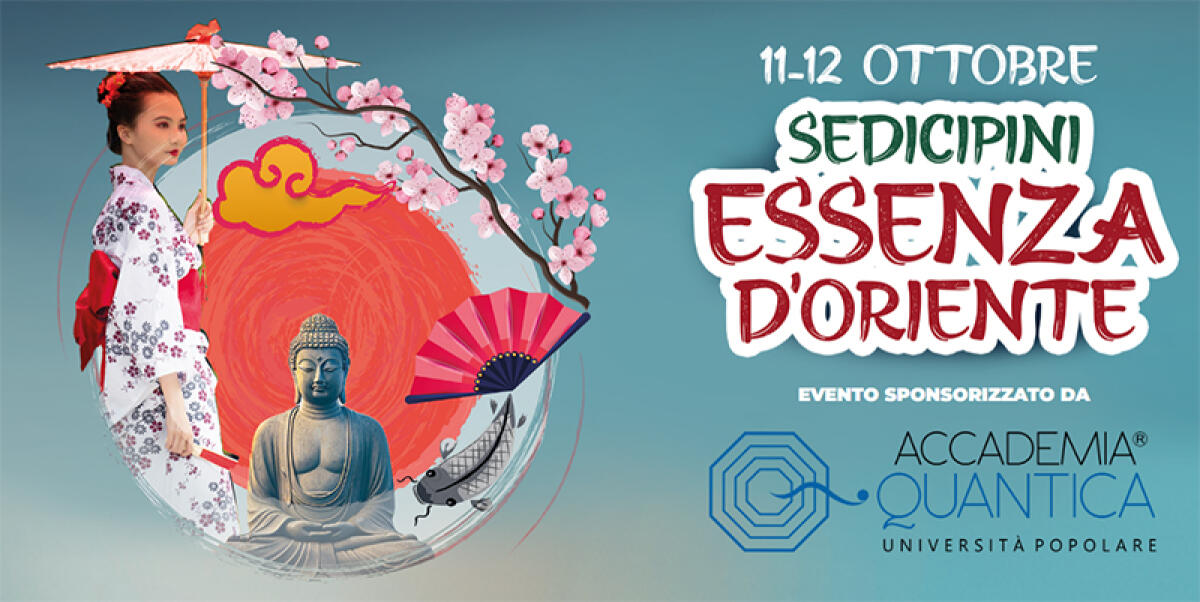 “Essenza d’Oriente”, al Sedicipini di Pomezia arriva il festival delle meraviglie orientali. - 