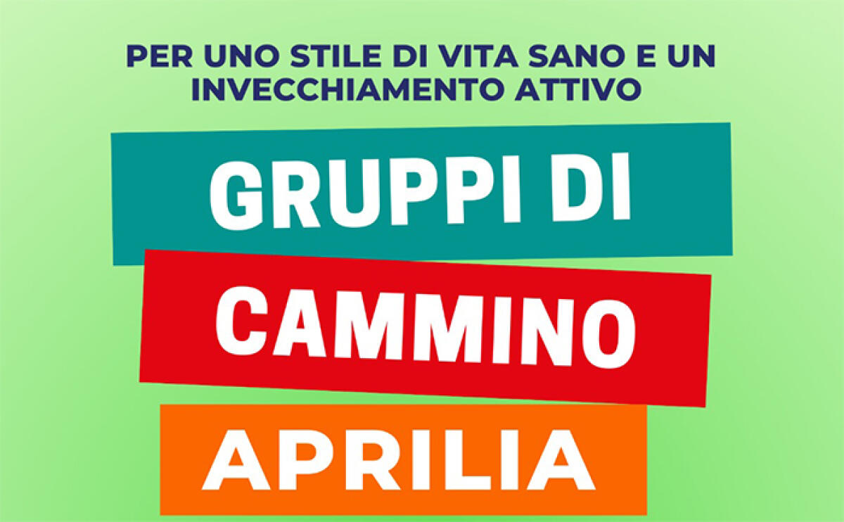“Gruppi di Cammino”: ad Aprilia, dopo la pausa estiva, si riprende con gli appuntamenti settimanali. - 