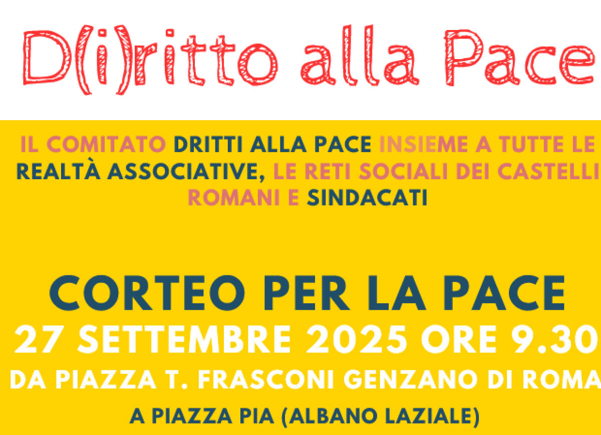 Manifestazione per la Pace da Genzano ad Albano: "Insieme per dire no alla guerra e al riarmo" - 
