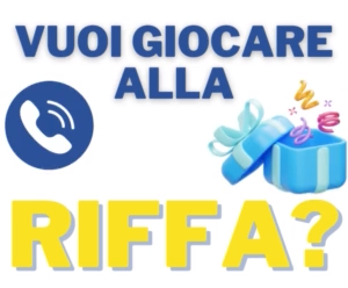 Gioca con noi alla Riffa - 
