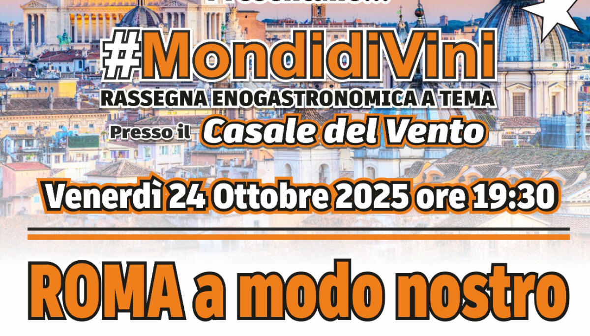 Aprilia - Al "Casal del Vento" questo venerdì sera l'evento "Roma a Modo nostro". Scopri il menù. - 