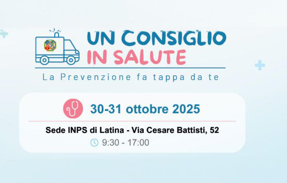 Un Consiglio in Salute: due giornate di prevenzione alla sede INPS di Latina - 