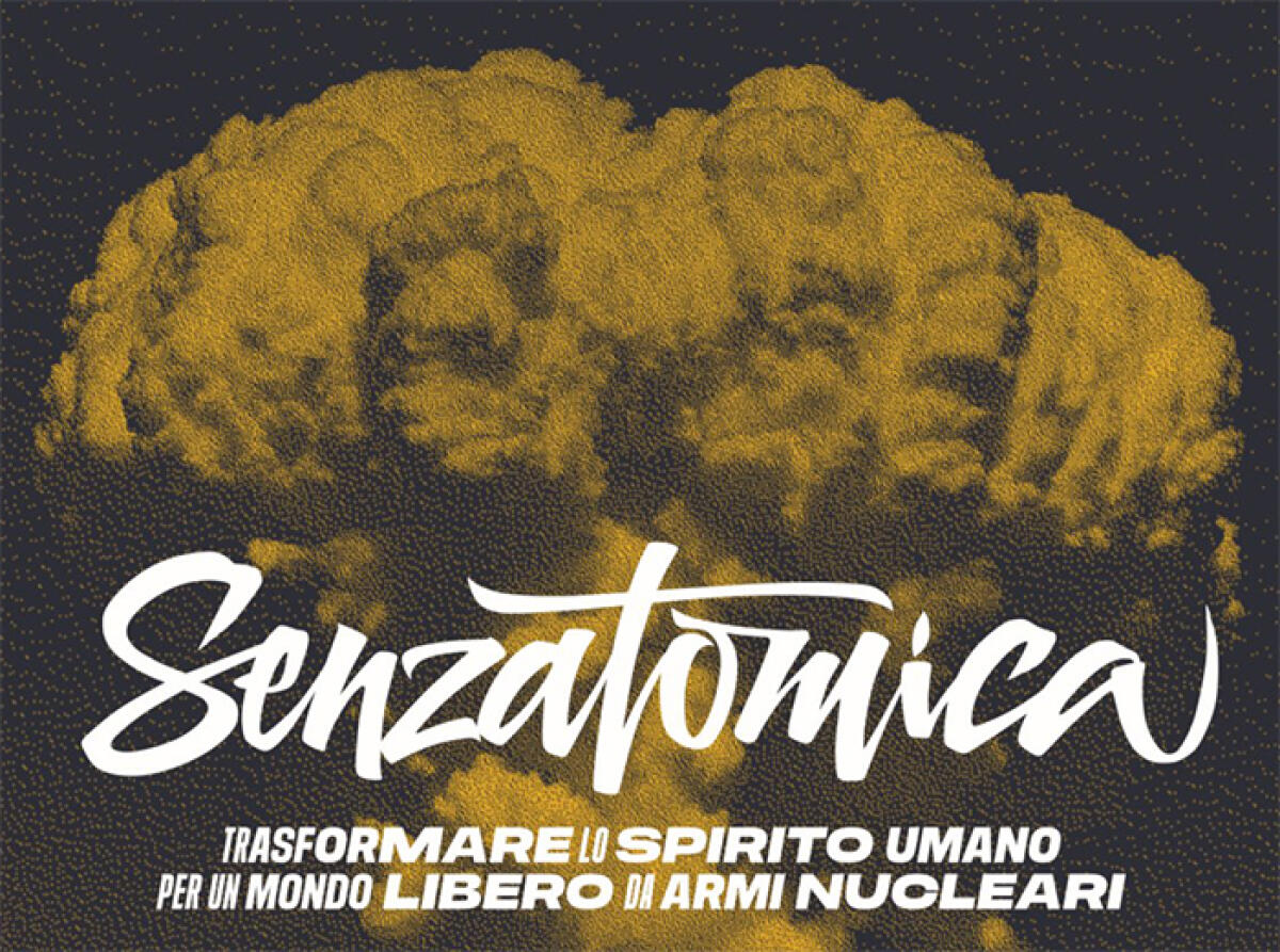 “Senzatomica”, ad Albano una mostra per insegnare ai giovani la cultura del disarmo. - 