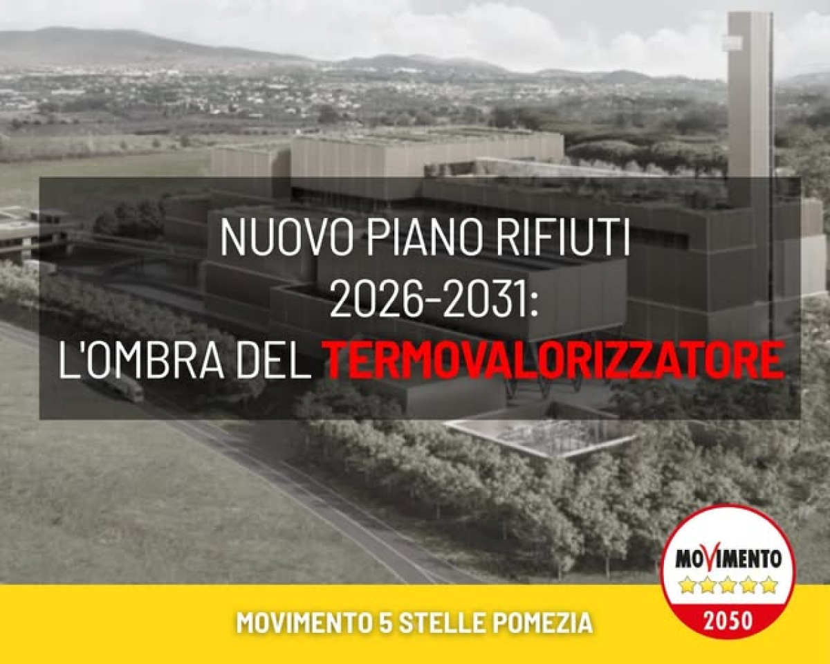 "Nel nuovo Piano Rifiuti Regionale l'ombra del termovalorizzatore di Santa Palomba" - 