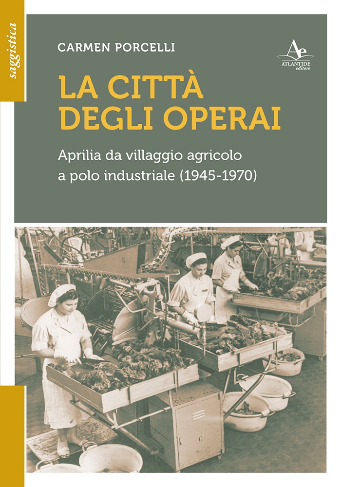 “La città degli operai”, Carmen Porcelli presenta il suo libro sulla storia di Aprilia. - 