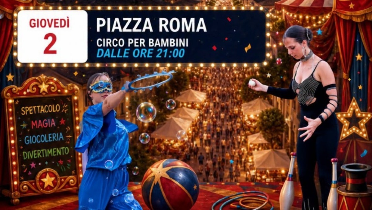 Aprilia, la prima “Notte Bianca” è per i bambini: Piazza Roma si trasforma in un circo. - 
