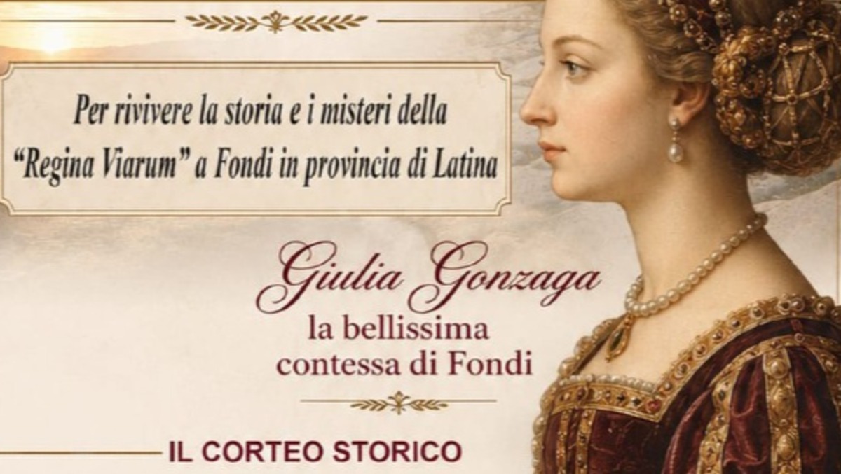Rinascimento in corteo a Fondi: rivive la storia di Giulia Gonzaga lungo la Via Appia. - 
