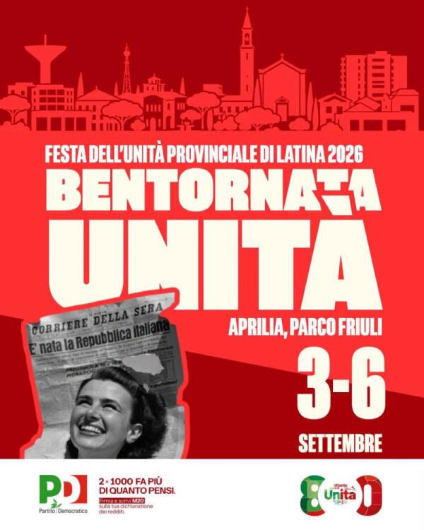Festa provinciale dell’Unità del PD, dopo 7 anni ad Aprilia: "Scelta mirata, politica sia presente"